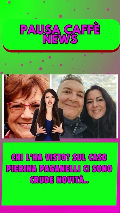 Chi l’ha visto sul Caso Pierina Paganelli ci sono crude novità..