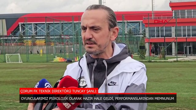 Tuncay Şanlı: Oyuncularımız psikolojik olarak hazır