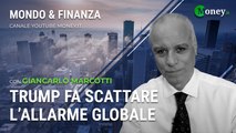 TRUMP FA SCATTARE L'ALLARME GLOBALE - GIANCARLO MARCOTTI - Mondo&Finanza