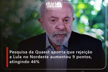 Pesquisa da Quaest aponta que rejeição a Lula no Nordeste aumentou 9 pontos, atingindo 46%
