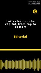 Editorial | Let's clean up the capital, from top to bottom