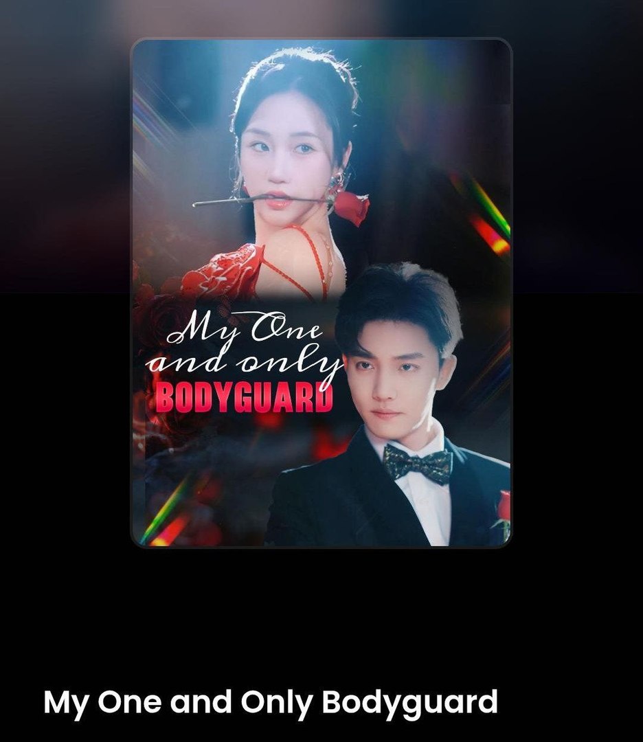 MY ONE AND ONLY BODYGUARD. Full Movies English Sub