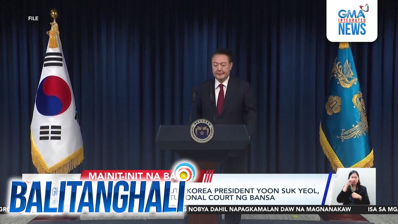 Impeachment kay South Korea President Yoon Suk Yeol, kinatigan ng constitutional court ng bansa | Balitanghali