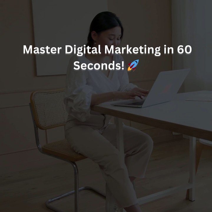Master Digital Marketing in 60 Seconds! 🚀
