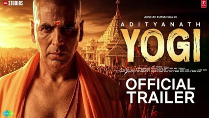 YOGI - Official Trailer | Akshay Kumar, Paresh Rawal | Yogi Adityanath Biopic Movie Trailer