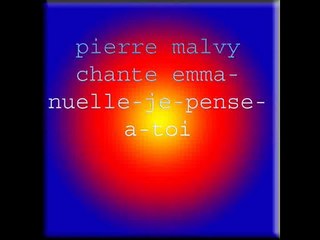 pierre malvy chante emmanuelle-je-pense-a-toi