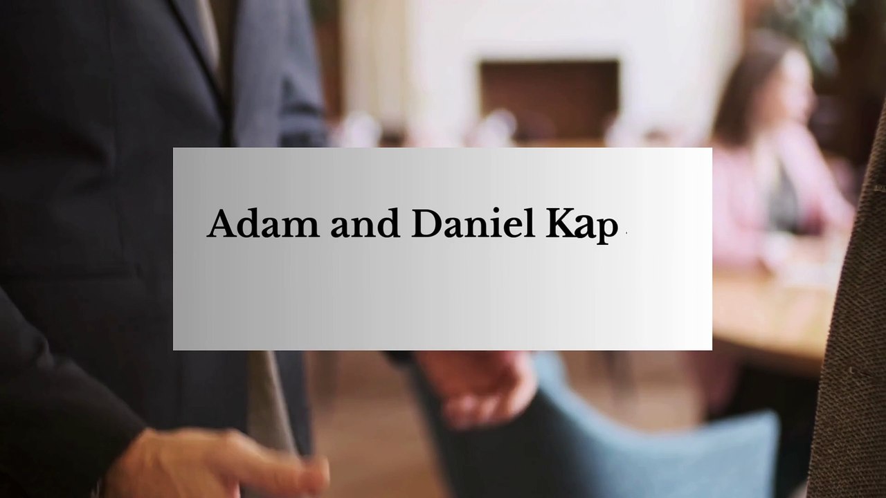 Adam and Daniel Kaplan - Respected Business Leaders