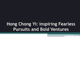 Hong Chong Yi: Inspiring Fearless Pursuits and Bold Ventures