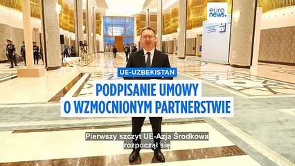 Umowa o wzmocnionym partnerstwie między UE a Uzbekistanem może zostać podpisana już w czerwcu