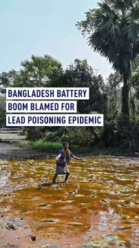 Bangladesh battery boom blamed for lead poisoning epidemic