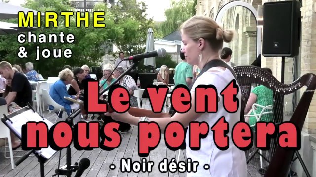 LE VENT NOUS PORTERA (Noir Désir) par MIRTHE, 2024, Deauville 14, France