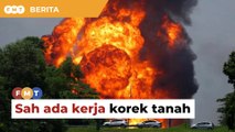 Polis sah ada kerja korek tanah di lokasi kebakaran paip gas