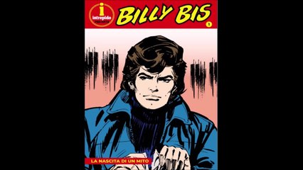 BILLY BIS---LA NASCITA DI UN MITO