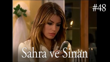 Sahra ve Sinan #48