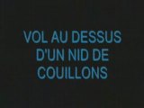 Vol au dessus d'un nid de couillons