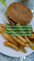 Crunchy Spicy Zinger Burgers at home better than KFC and Hardee's