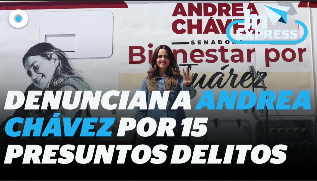 PAN denuncia a Andrea Chávez ante la FGR por 15 presuntos delitos I Reporte Indigo