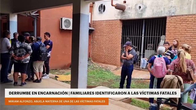 5 Derrumbe en Encarnación Familiares identificaron a las victimas fatales Miriam Alfonzo, abuela materna de una de las vìctimas
