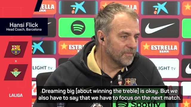 Barcelona are not focusing on winning the treble - Flick