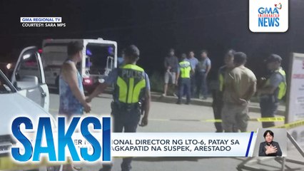 Driver ng regional director ng LTO-6, patay sa pamamaril; magkapatid na suspek, arestado | Saksi