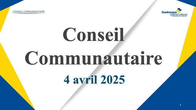 Conseil de la Communauté Urbaine de Dunkerque du Vendredi 4 Avril 2025 (Replay)