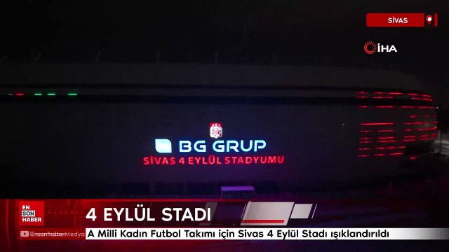 A Milli Kadın Futbol Takımı için Sivas 4 Eylül Stadı ışıklandırıldı