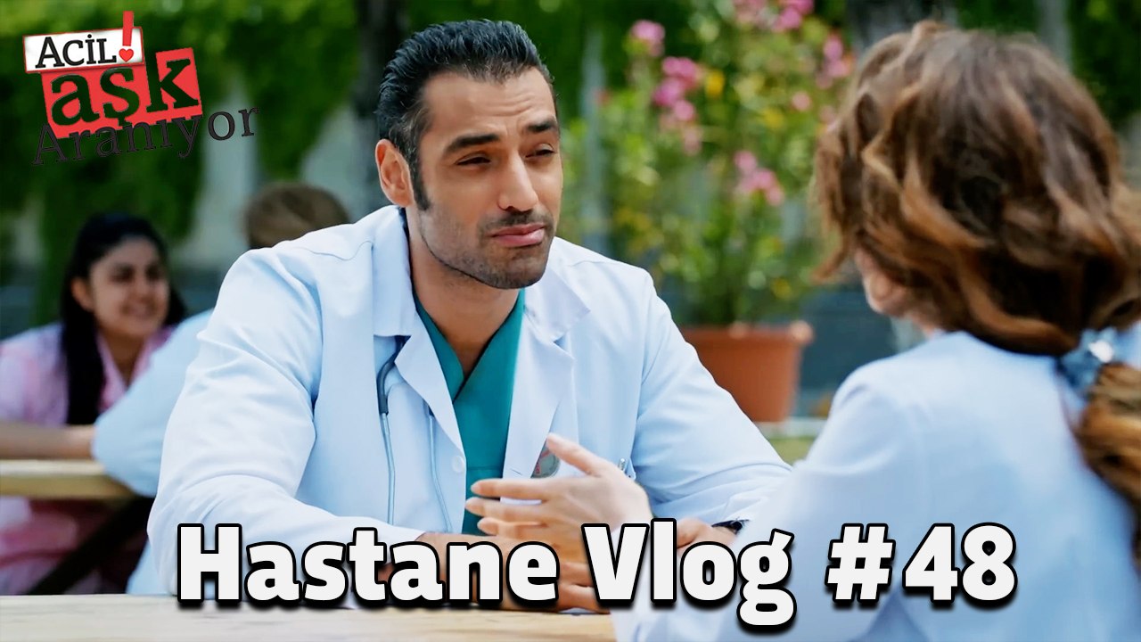 Baştan Sona Hastane VLOG #48