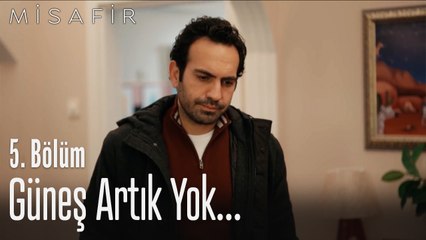 Güneş Artık Yok - Misafir
