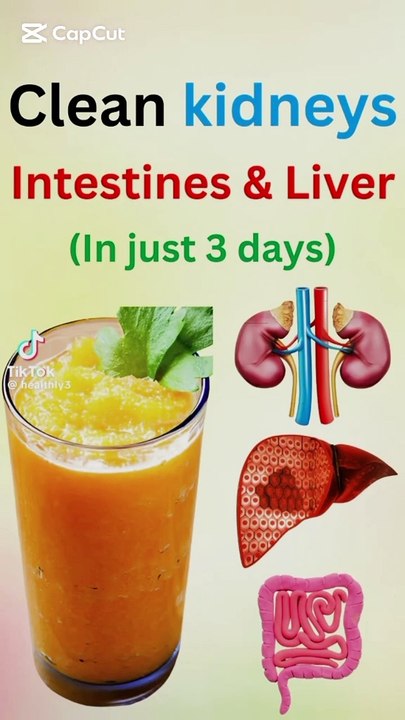 Clean kidneys  Intestines & Liver  (In just 3 days)