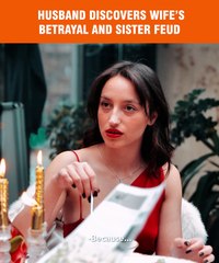 Husband discovers wife’s betrayal and sister feud 💔