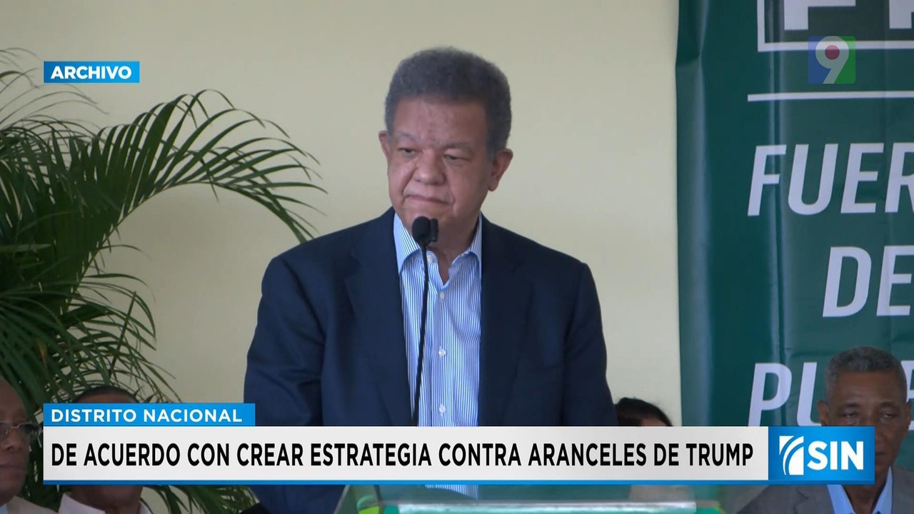 Leonel Fernández tras aranceles de Trump debe realizase mesa de dialogo | Primera Emisión SIN