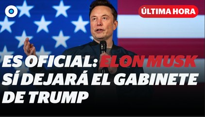 Trump confirma que Elon Musk dejará su Gobierno I Reporte Indigo