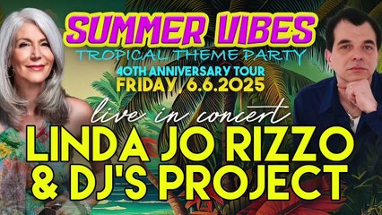 Summer Vibes with Linda Jo Rizzo and DJ´s Project