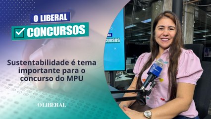 Sustentabilidade é tema importante para o concurso do MPU