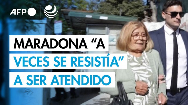 Maradona a veces se resistía a que lo atendieran los médicos, dijo una de sus hermanas