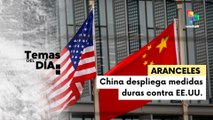 Temas del Día 04-04: China impondrá aranceles del 34 por ciento