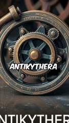The Antikythera Mechanism – The World's First Computer