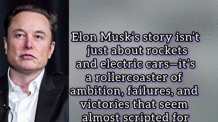Untold facts about Elon musk