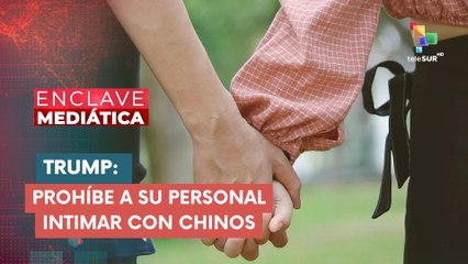 Trump prohíbe a su personal intimar con chinos ENCLAVE MEDIÁTICA 04-04-2025