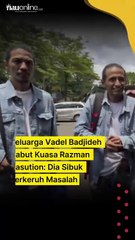 Keluarga Vadel Badjideh Cabut Kuasa Razman Nasution: Dia Sibuk Perkeruh Masalah