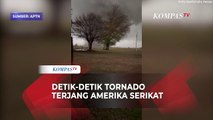 Detik-Detik Badai Tornado Terjang Amerika Serikat, Warga Diminta Waspada