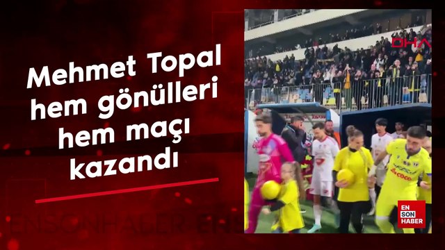 Mehmet Topal hem gönülleri hem maçı kazandı