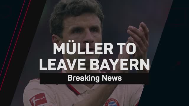 Breaking News - Thomas Muller to leave Bayern