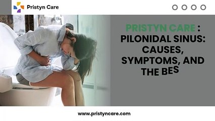 Pristyn Care - Pilonidal Sinus Causes, Symptoms, and the Best Surgical Treatments