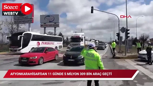 Afyonkarahisar'dan 11 günde 5 milyon 309 bin araç geçti
