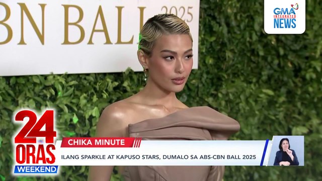 Ilang Sparkle at Kapuso stars, dumalo sa ABS-CBN Ball 2025 | 24 Oras Weekend