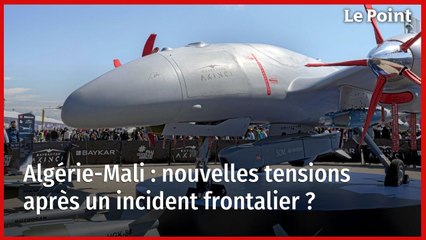 Algérie-Mali : nouvelles tensions après un incident frontalier ?