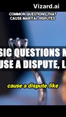 Common Questions That Cause Marital Disputes