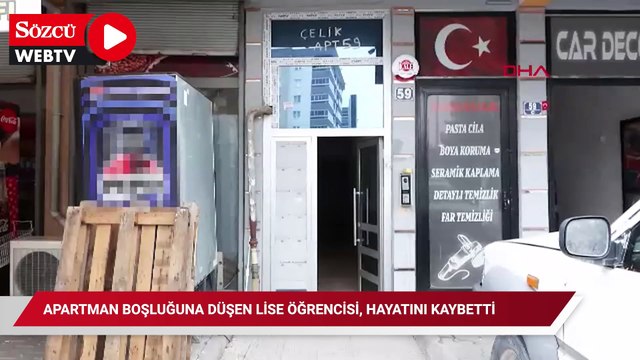 Apartman boşluğuna düşen lise öğrencisi, hayatını kaybetti