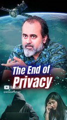 The End of Privacy || Acharya Prashant